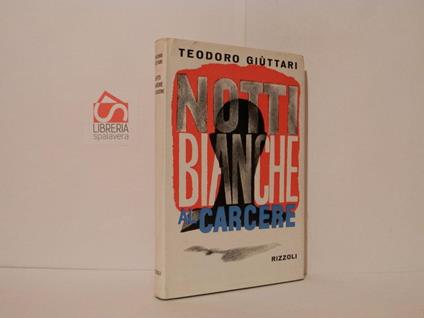 Notti bianche al carcere - Teodoro Giuttari - copertina