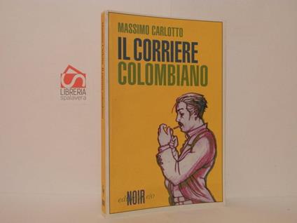 Il corriere colombiano - Massimo Carlotto - copertina