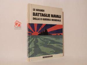 Le grandi battaglie navali della II guerra mondiale - B. Palmiro Boschesi - copertina