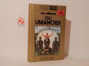 Gli umanoidi - Jack Williamson - copertina