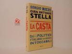 La casta. Così i politici italiani sono diventati intoccabili