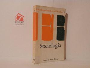 Sociologia. Enciclopedia Feltrinelli Fischer - René Konig - copertina