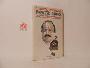 Bontà loro. Interviste con i contemporanei. L'Italia degli umili e dei potenti si confessa pubblicamente - Maurizio Costanzo - copertina