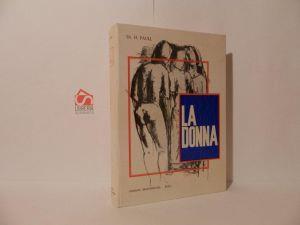 La donna. Struttura fisica, vita sessuale, amore, maternità, malattie, climaterio - Paul Hermann - copertina