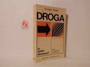 Droga. In quale direzione? Linee e proposte d'intervento - copertina