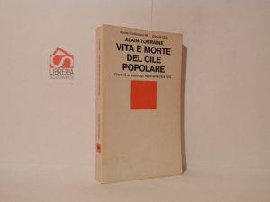 Vita e morte del Cile popolare. Diario di un sociologo luglio-settembre 1973 - Alain Touraine - copertina