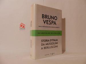 Storia d'Italia da Mussolini a Berlusconi. 1943-l'arresto del duce. 2005-la sfida di Prodi. Con le tesmimonianze di Giulio Andreotti - Bruno Vespa - copertina