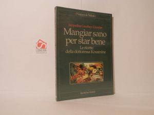 Mangiar sano per star bene : le ricette della dottoressa Kousmine - Jacqueline Gauthey Urwyler - copertina