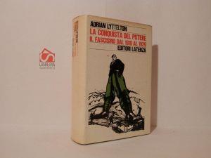 La conquista del potere. Il fascismo dal 1919 al 1929 - Adrian Lyttelton - copertina