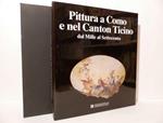 Pittura a Como nel Canton Ticino dal Mille al Settecento