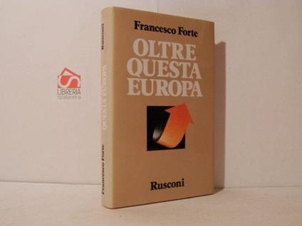 Oltre questa Europa - Francesco Forte - copertina