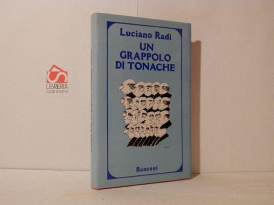 Un grappolo di tonache - Luciano Radi - copertina