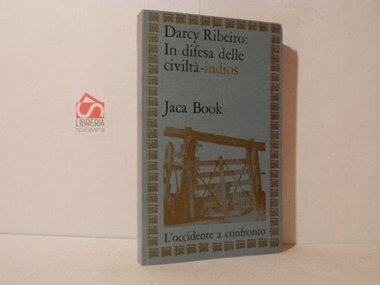 In difesa delle civiltà indios - Darcy Ribeiro - copertina