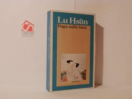 Fuga sulla luna - Lu Hsun - copertina