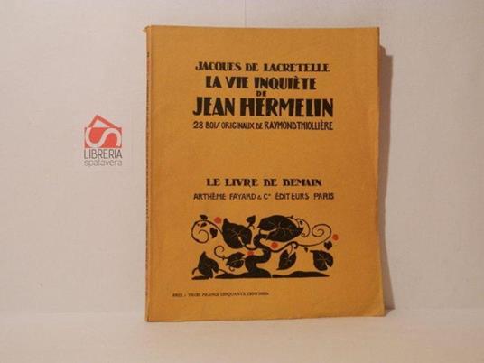 La vie inquiète de Jean Hermelin - Jacques de Lacretelle - copertina