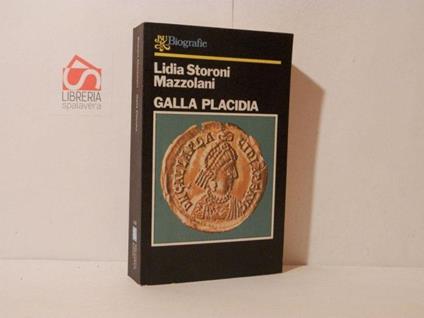 Galla Placidia - Lidia Storoni Mazzolani - copertina