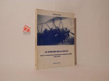 Le streghe della notte. Storia e testimonianze dell'aviazione femminile in URSS 1941-1945 - Marina Rossi - copertina