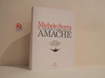 Il grande libro delle amache. 25 anni di storia italiana con pochi cedimenti allo sconforto