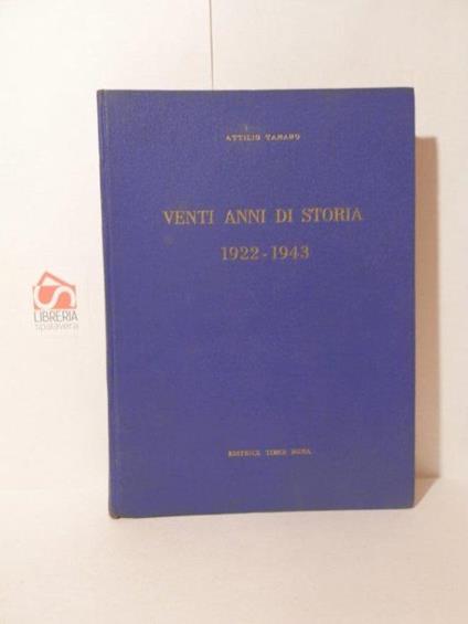 Venti anni di storia. 1922-1943 - Attilio Tamaro - copertina