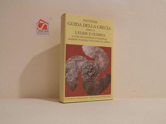 Guida della Grecia. Libro 6. L' Elide e Olimpia - Pausania - copertina