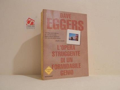 L' opera struggente di un formidabile genio - Dave Eggers - copertina