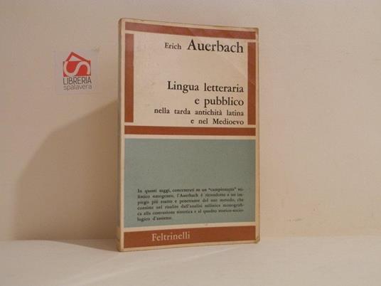 Lingua letteraria e pubblico nella tarda antichità latina e nel Medioevo - Erich Auerbach - copertina