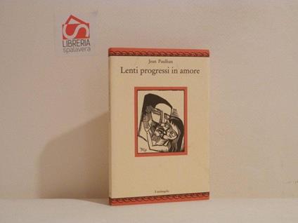 Lenti progressi in amore - Jean Paulhan - copertina