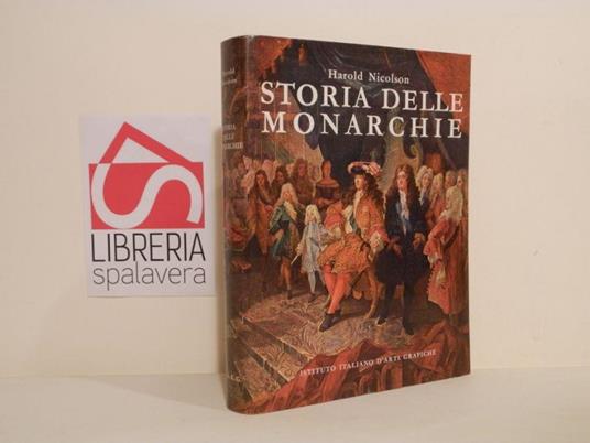 Storia delle monarchie - Harold Nicolson - copertina