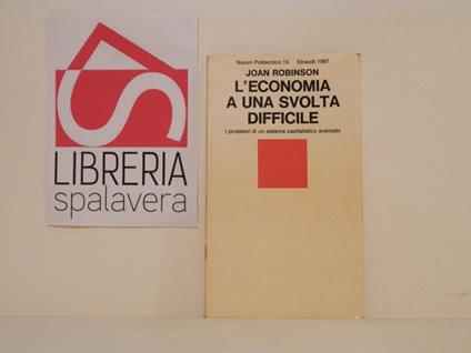 L' economia a una svolta difficile - Joan Robinson - copertina