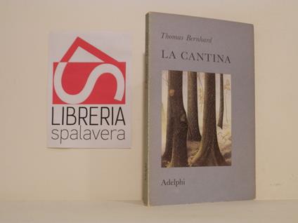 La cantina : una via di scampo - Thomas Bernhard - copertina