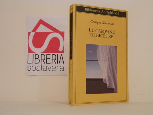 Le campane di Bicêtre - Georges Simenon - Libro Usato - Adelphi 