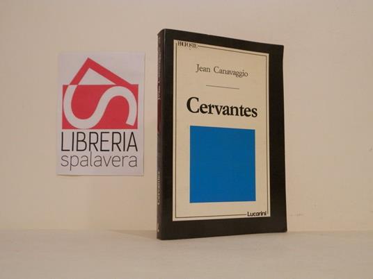 Cervantes - Jean Canavaggio - Libro Usato - Lucarini - | IBS