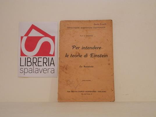 Per intendere le teorie di Einstein : la relativita - Egisto Roggero - copertina