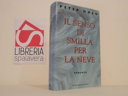 Il senso di Smilla per la neve - Peter Hoeg - copertina