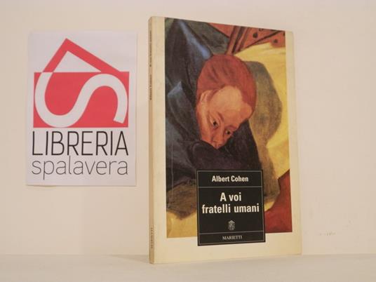 A voi fratelli umani - Albert Cohen - copertina