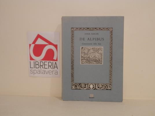 De Alpibus : commentario delle Alpi - Iosia Simler - copertina