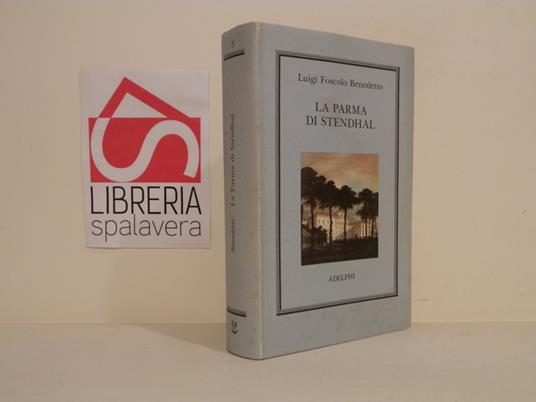 La Parma di Stendhal - Benedetto L. Foscolo - copertina
