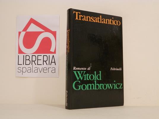 Transatlantico : romanzo - Witold Gombrowicz - copertina