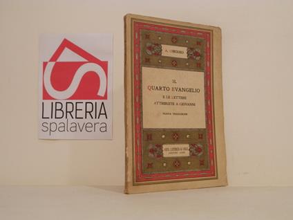 Il quarto evangelio e le lettere attribuite a Giovanni : nuova traduzione - Adolfo Omodeo - copertina