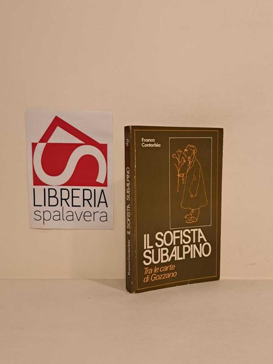 Il sofista subalpino tra le carte di Gozzano Franco Contorbia  