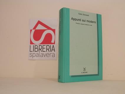 Appunti sui moderni. Foscolo, Leopardi, Manzoni e altri - Carlo Dionisotti - copertina