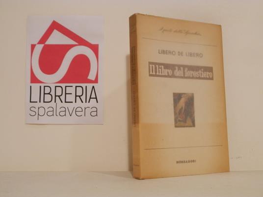 Il libro del forestiero - Libero De Libero - copertina