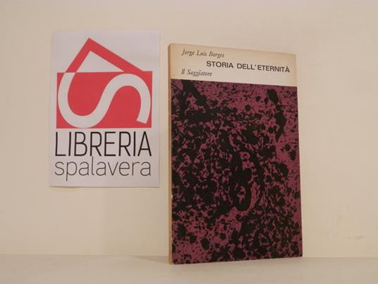 Storia dell'eternità - Jorge Luis Borges - copertina