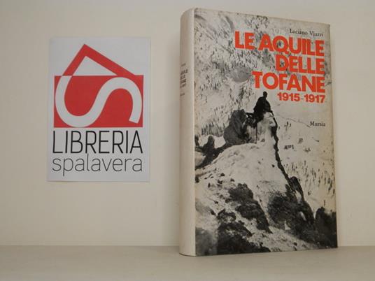 Le aquile delle Tofane 1915-1917 - Luciano Viazzi - copertina