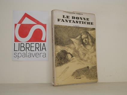 Le donne fantastiche - Arrigo Benedetti - copertina