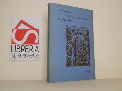 La casa di Adamo in Paradiso - Joseph Rykwert - copertina