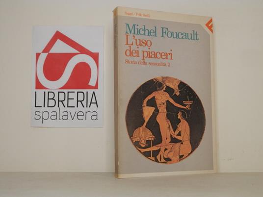 L' uso dei piaceri. Storia della sessualità 2 - Michel Foucault - copertina