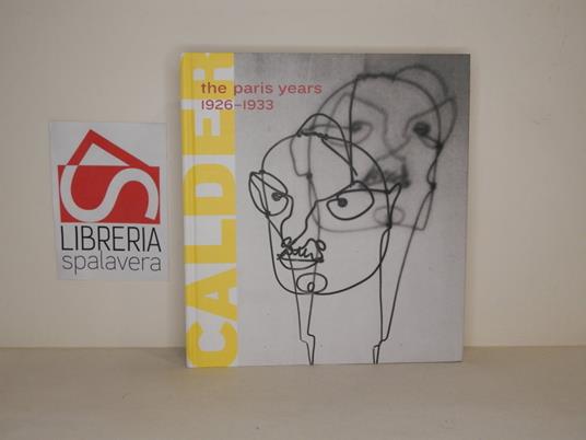 Alexander Calder: The Paris Years, 1926-1933 - copertina