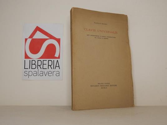 Clavis universalis. Arti mnemoniche e logica combinatoria da Lullo a Leibniz - Paolo Rossi - copertina