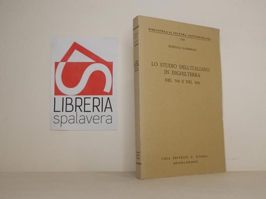 Lo studio dell'italiano in Inghilterra nel '500 e nel '600 - Spartaco Gamberini - copertina